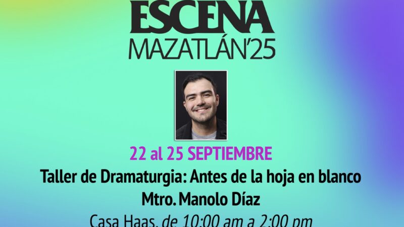Abren Taller de Dramaturgia en Escena Mazatlán 2025