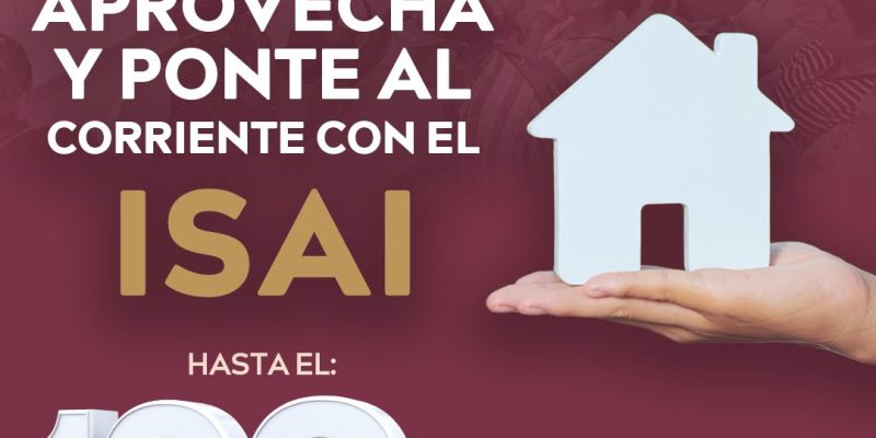 Invitan a Aprovechar Últimos días de Condonación del ISAI